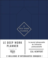 Le Deep work planner : le journal indispensable de l'efficacité professionnelle - Cal Newport