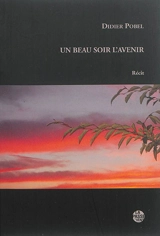 Un beau soir l'avenir - Didier Pobel
