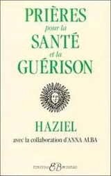 Prières pour la santé et la guérison - Haziel