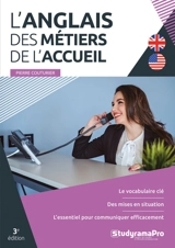 L'anglais des métiers de l'accueil : le vocabulaire clé, des mises en situation, l'essentiel pour communiquer efficacement - Pierre Couturier