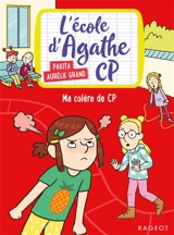L'école d'Agathe CP. Vol. 12. Ma colère de CP - Pakita