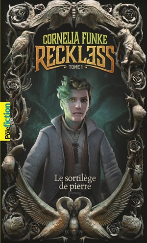 Reckless. Vol. 1. Le sortilège de pierre - Cornelia Funke