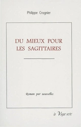 Du mieux pour les Sagittaires - Philippe Crognier