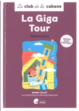 Le club de la cabane. La giga tour : dévoreurs - Marie Colot