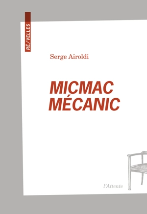 Micmac mécanic - Serge Airoldi