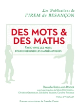 Des mots & des maths : faire vivre les mots pour enseigner les mathématiques - Danielle Ruelland-Roger