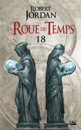 La roue du temps. Vol. 18. Le coeur de l'hiver : deuxième partie - Robert Jordan