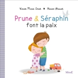 Prune & Séraphin. Vol. 2. Prune & Séraphin font la paix - Karine-Marie Amiot