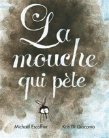 La mouche qui pète - Michaël Escoffier