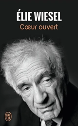 Coeur ouvert - Elie Wiesel