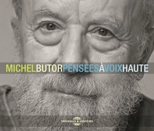 Pensées à haute voix - Michel Butor