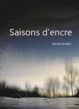 Saisons d'encre : 365 poèmes en prose de 17 syllabes (5-7-5) - David André