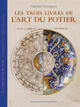 Les trois livres de l'art du potier - Cipriano Piccolpasso