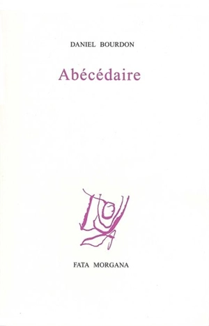 Abécédaire - Daniel Bourdon