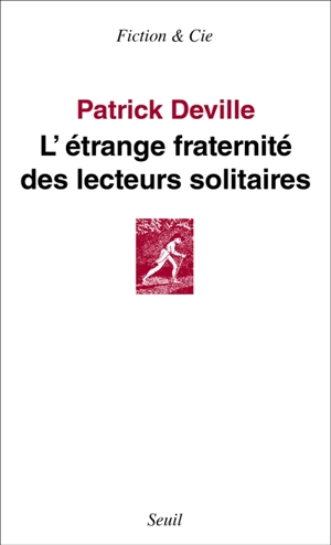 L'étrange fraternité des lecteurs solitaires - Patrick Deville