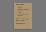 Le grand Burundun-Burunda est mort. El gran Burundún-Burundá ha muerto - Jorge Zalamea