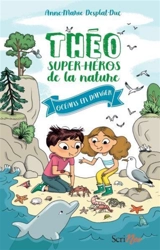 Théo, super-héros de la nature. Océans en danger - Anne-Marie Desplat-Duc