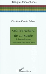 Gouverneurs de la rosée de Jacques Roumain : la pérennité d'un chef-d'oeuvre - Christiane Chaulet-Achour