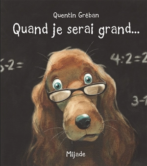 Quand je serai grand... - Quentin Gréban