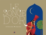 Le songe d'or - Anne-Florence Lemasson