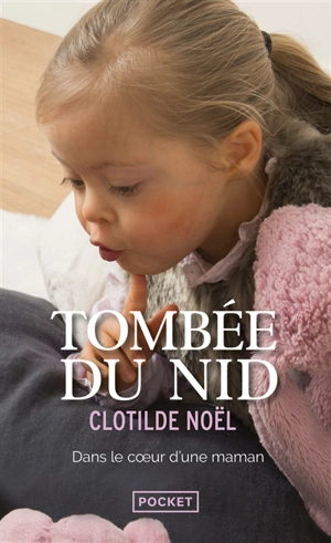 Tombée du nid : témoignage - Clotilde Noël