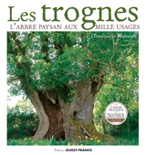 Les trognes : l'arbre paysan aux mille usages - Dominique Mansion