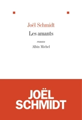 Les amants - Joël Schmidt