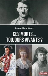 Ces morts... toujours vivants ? - Louise-Marie Libert