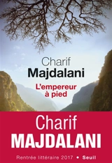 L'empereur à pied - Charif Majdalani