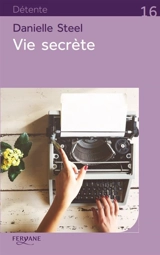 Vie secrète - Danielle Steel