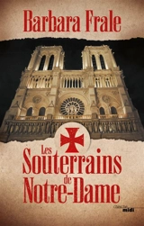 Les souterrains de Notre-Dame - Barbara Frale
