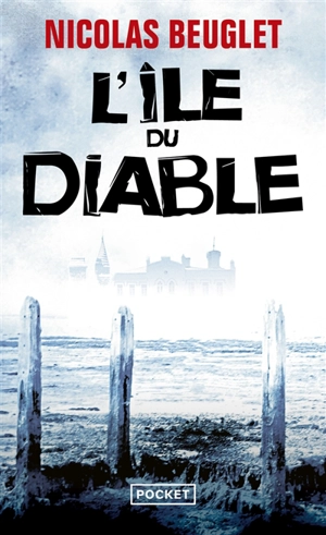 L'île du Diable - Nicolas Beuglet