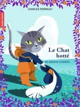 Le chat botté : et autres contes - Charles Perrault