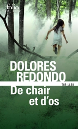 La trilogie du Baztan. Vol. 2. De chair et d'os : thriller - Dolores Redondo