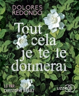 Tout cela je te le donnerai - Dolores Redondo