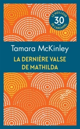 La dernière valse de Mathilda : 30 ans, le meilleur de l'Archipel - Tamara McKinley