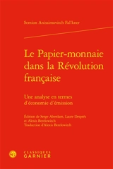 Le papier-monnaie dans la Révolution française : une analyse en termes d'économie d'émission - Semion Anissimovitch Fal'kner