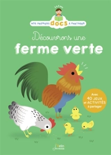 Découvrons une ferme verte - Elisabeth Dumont-Le Cornec