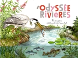 L'odyssée des rivières : un écosystème aquatique - Elisabeth Dumont-Le Cornec