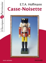 Casse-Noisette et le roi des souris - Ernst Theodor Amadeus Hoffmann