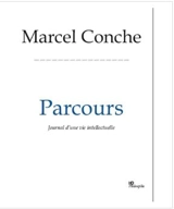 Parcours : journal d'une vie intellectuelle - Marcel Conche
