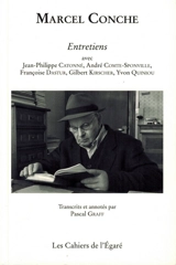 Marcel Conche : entretiens avec Jean-Philippe Catonne, André Comte-Sponville, Françoise Dastur, Gilbert Kirscher, Yvon Quiniou - Marcel Conche