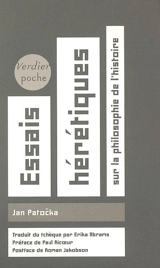 Essais hérétiques : sur la philosophie de l'histoire - Jan Patocka