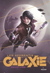 Les apprentis de la galaxie - David Liss