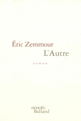 L'autre - Eric Zemmour