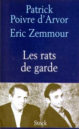 Les rats de garde - Patrick Poivre d'Arvor