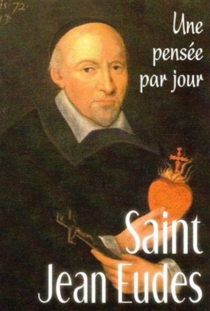 Saint Jean Eudes : une pensée par jour - Jean Eudes