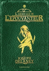 L'Epouvanteur. Vol. 16. L'héritage de l'Epouvanteur - Joseph Delaney