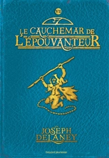 L'Epouvanteur. Vol. 7. Le cauchemar de l'Epouvanteur - Joseph Delaney
