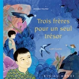Trois frères pour un seul trésor - Annelise Heurtier